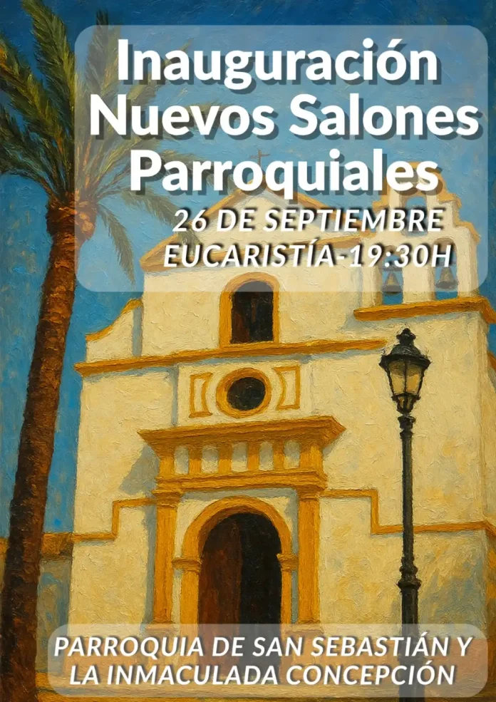 El Obispo de Málaga presidirá la Eucaristía e inaugurará los nuevos salones parroquiales de San Sebastián y la Inmaculada Concepción
